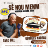 SÉ NOU MENM / INVITÉ : GEORGES NADEAU ASSOCIATION KOU BOUYON