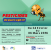 EXPOSITION : PESTICIDES ! DE QUOI S’AGIT-IL ?